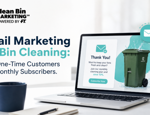 Email Marketing for Bin Cleaning: Turn One-Time Customers Into Monthly Subscribers