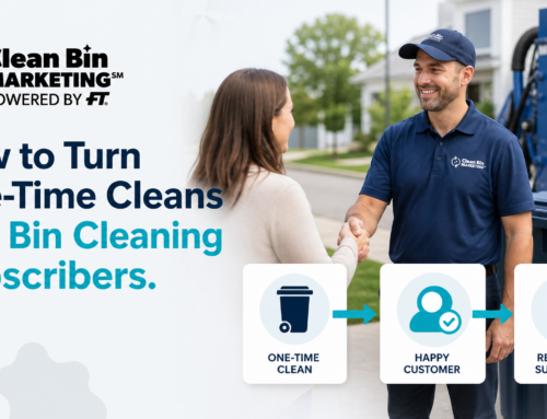 How to Turn One-Time Cleans Into Bin Cleaning Subscribers